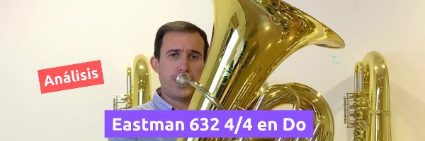 Análisis Tuba EASTMAN 632 en DO 4/4 