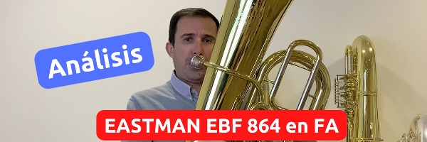 Análisis Tuba EASTMAN EBF 864 en FA 